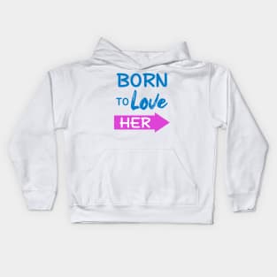 Born To Love Her Couple Shirts Valentines Day Kids Hoodie